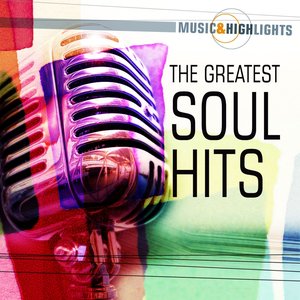 Music & Highlights: The Greatest Soul Hits