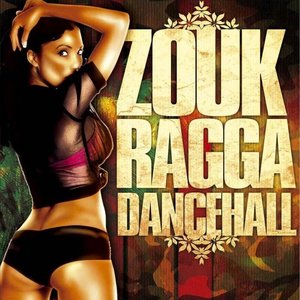 Zouk Ragga Dancehall