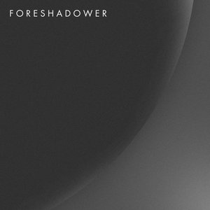 Image for 'Foreshadower'