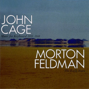 John Cage: Music for Keyboard 1935-1948 / Morton Feldman: The Early Years cover