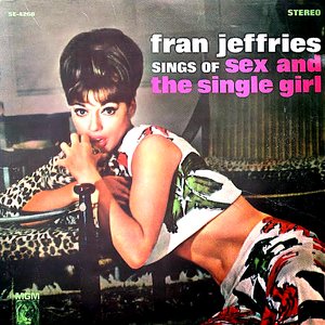 Fran Jeffries Sings of Sex and the Single Girl