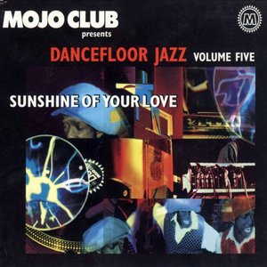 Mojo Club Vol. 5 (Sunshine Of Your Love)