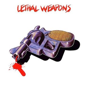 Lethal Weapons (Remastered)