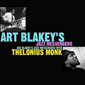 Art Blakey's Jazz Messengers With Thelonius Monk