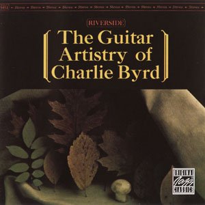 The Guitar Artistry Of Charlie Byrd