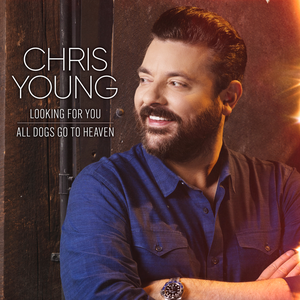 Chris Young - Looking For You Lyrics - Zortam Music