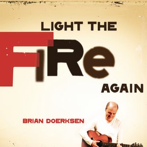 Light The Fire Again