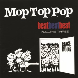 Mop Top Pop: Beat Beat Beat, Vol. 3