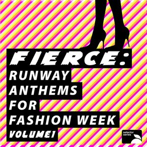 Runway Anthems for Fashion Week, Vol. 1