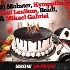 DJ Mobster, Kymppilinja, Timi Lexikon, Brädi, Mikael Gabriel 的头像