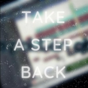 Take A Step Back