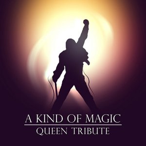 A Kind of Magic: Queen Tribute