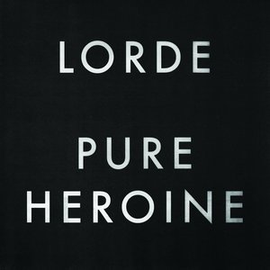 Pure Heroine (Extended)