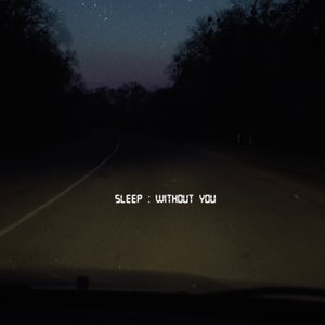 Sleep Without You - Single