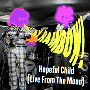 Hopeful Child (Live From The Moon)