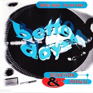 Better Day / It's Not Over