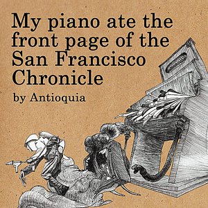 My piano ate the front page of the San Francisco Chronicle