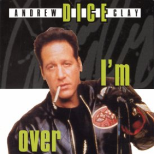 Andrew Dice Clay - I