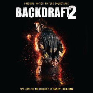 Backdraft 2 (Original Motion Picture Soundtrack)