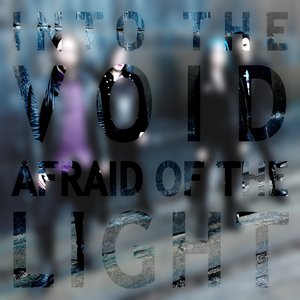Into the Void / Afraid of the Light