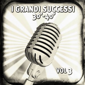 I grandi successi anni 30-40, vol. 3