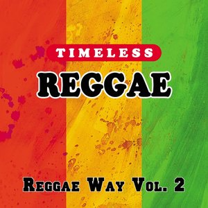 Timeless Reggae: Reggae Way, Vol. 2