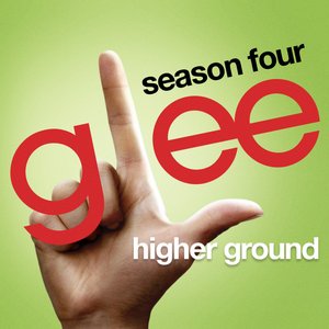 Higher Ground (Glee Cast Version)