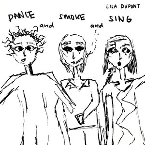 Dance and Smoke and Sing