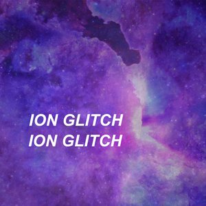 Ion Glitch - EP