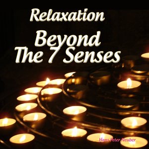 Relaxation Beyond the 7 Senses