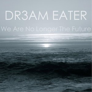 We Are No Longer The Future