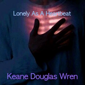Lonely As A Heartbeat