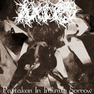 Partaken In Infinite Sorrow (Rerecorded Version)