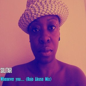 Whenever You.....(Kojo Akusa Mix) - Single