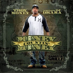 Money Countin' Money Gangsta Grillz Hosted by DJ Drama