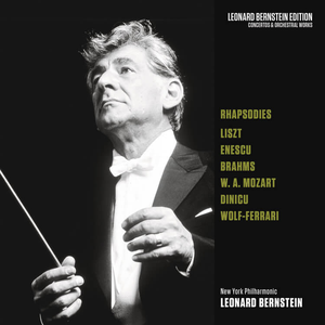 Leonard Bernstein - Rhapsodies Liszt - Enescu - Brahms - Mozart - Dinicu - Wolf-Ferrari - Zortam Music