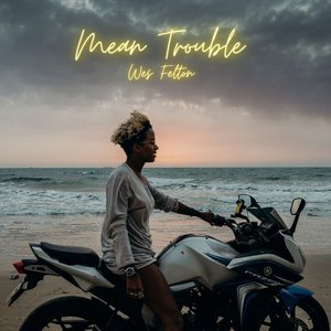 Mean Trouble