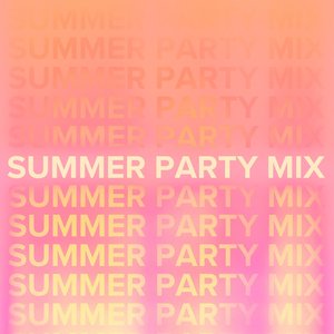 Hot Summer Party Mix