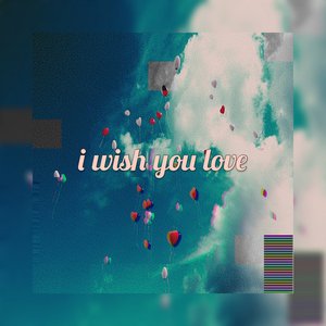 i wish you love
