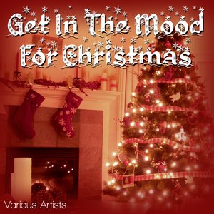 Get In The Mood For Christmas