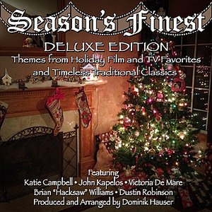 Season's Finest: The Deluxe Edition - Themes from Holiday Film and TV Favorites and Timeless Traditional Classics