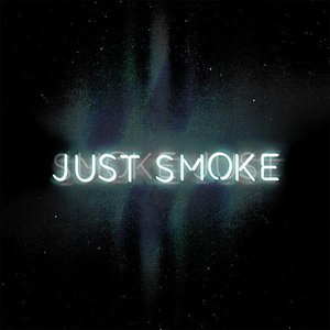 Just Smoke