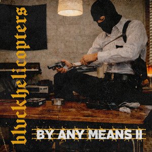 By Any Means II