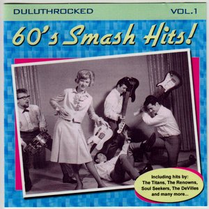 Duluthrocked Vol. 1: 60's Smash Hits!
