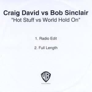 Hot Stuff Vs. World Hold On