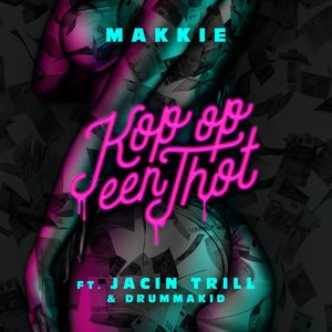 Kop Op Een Thot (feat. Jacin Trill & Drummakid) - Single
