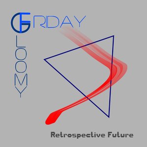 Retrospective Future