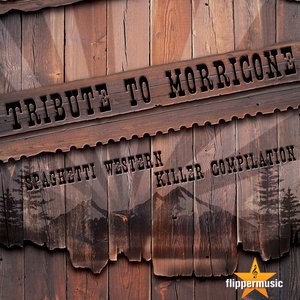 Tribute to Morricone (Spaghetti Western Killer Compilation)