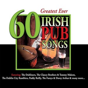 60 Greatest Ever Irish Pub Songs