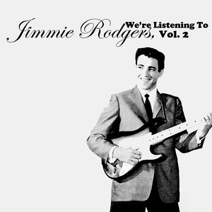 We're Listening To Jimmie Rodgers, Vol. 2